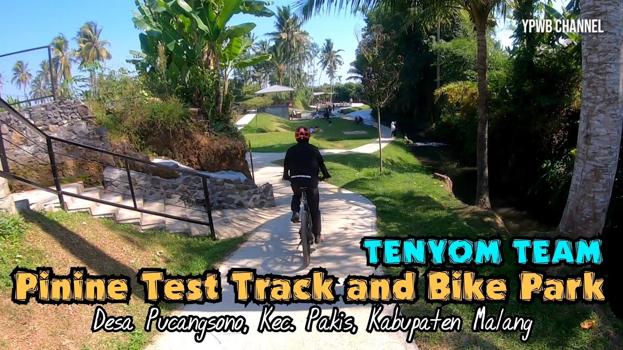 Jalur PININE BIKEPARK Desa Pucangsongo, Kecamatan Pakis - Tempat Hits Gowes di Malang Raya