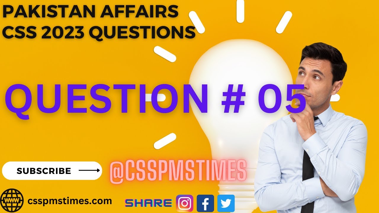 Q5. The evolution of the democratic system has always remained a dilemma in Pakistan, (20) even 2023