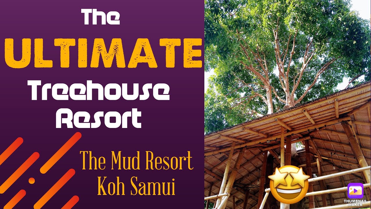 Koh Samui- 2021- EPIC Treehouse Resort- The Mud Resort
