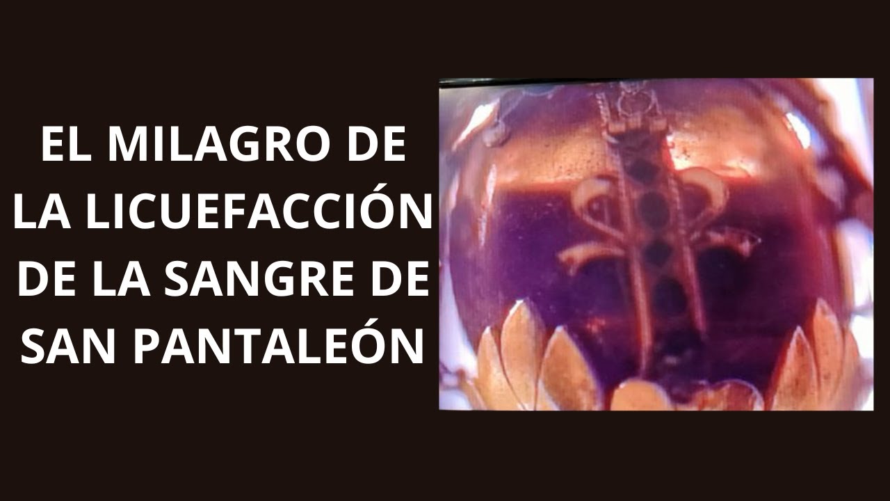 El milagro de la Licuefacción de la sangre de San Pantaleón