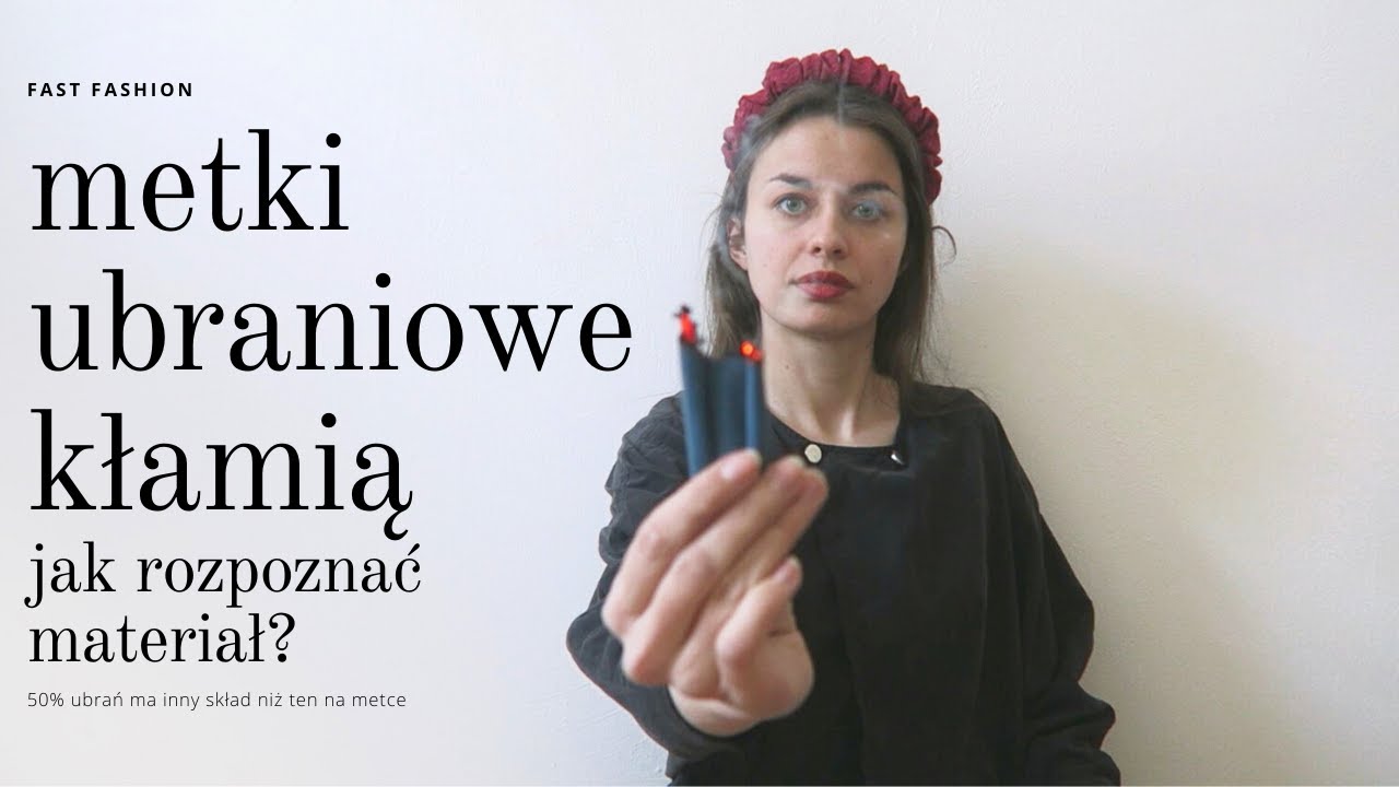 50% ubrań ma inny skład niż ten na metce | Jak rozpoznać materiał? | fast fashion