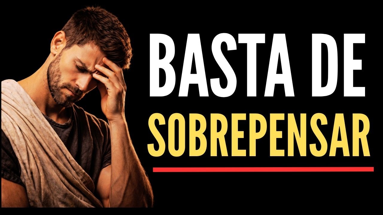 Deja de Sobrepensar HOY | Técnica Estoica Milenaria / Estoicismo