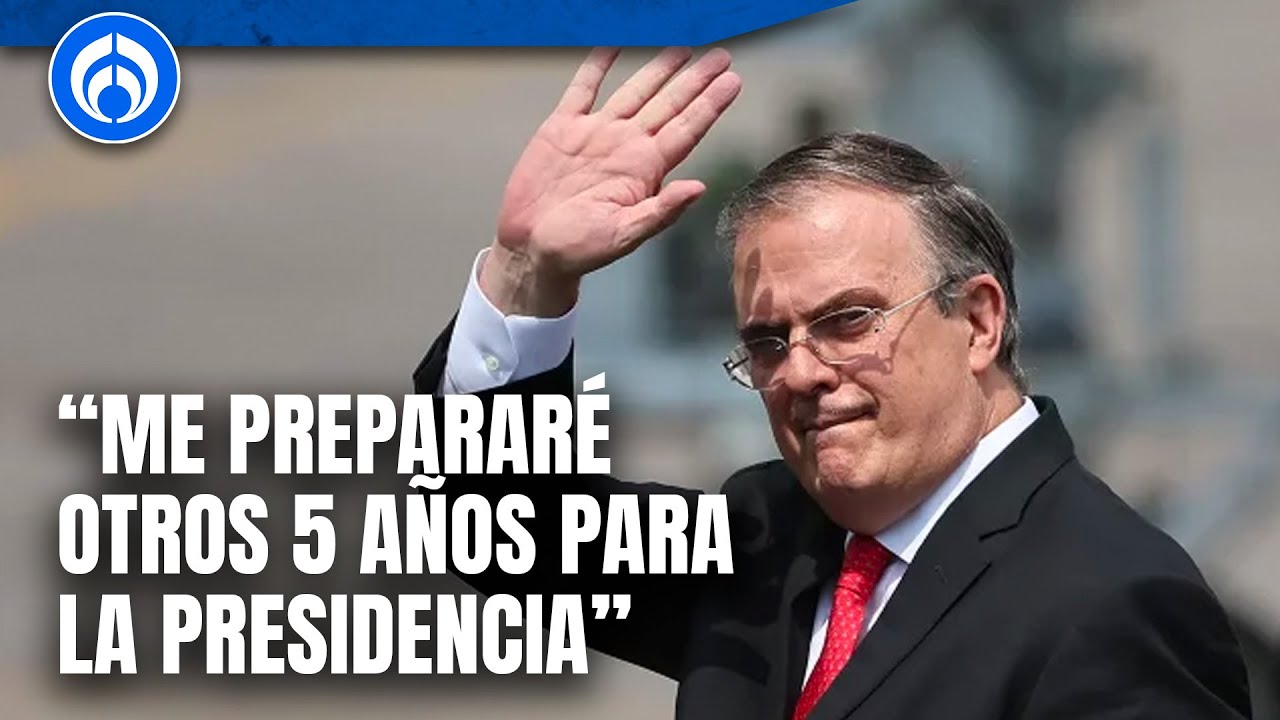EXCLUSIVA: Marcelo Ebrard buscará la candidatura presidencial de Morena en 2030