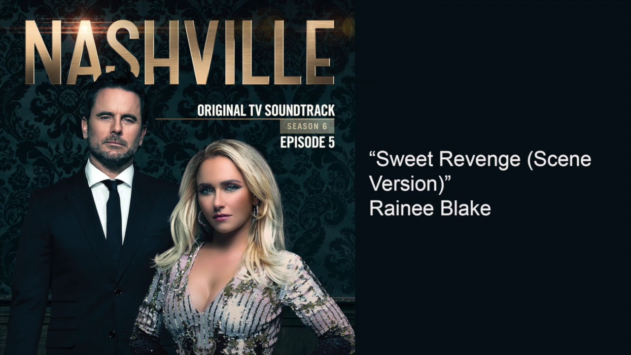 Sweet Revenge Scene Version (Nashville Season 6 Episode 5)