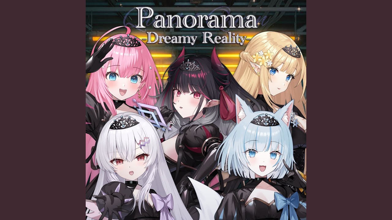 Panorama ~Dreamy Reality~