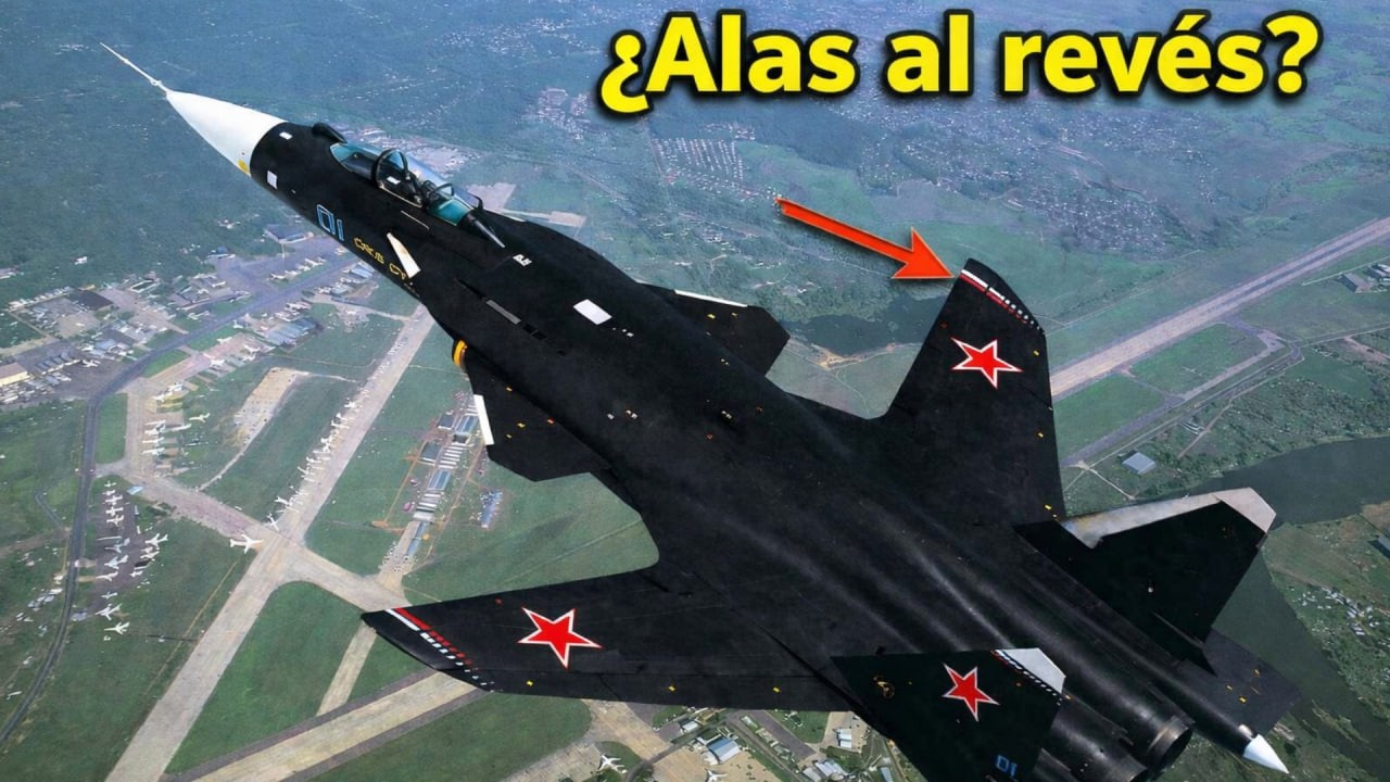 ¿LAS ALAS AL REVÉS?  El experimento más radical de Rusia: Su-47.
