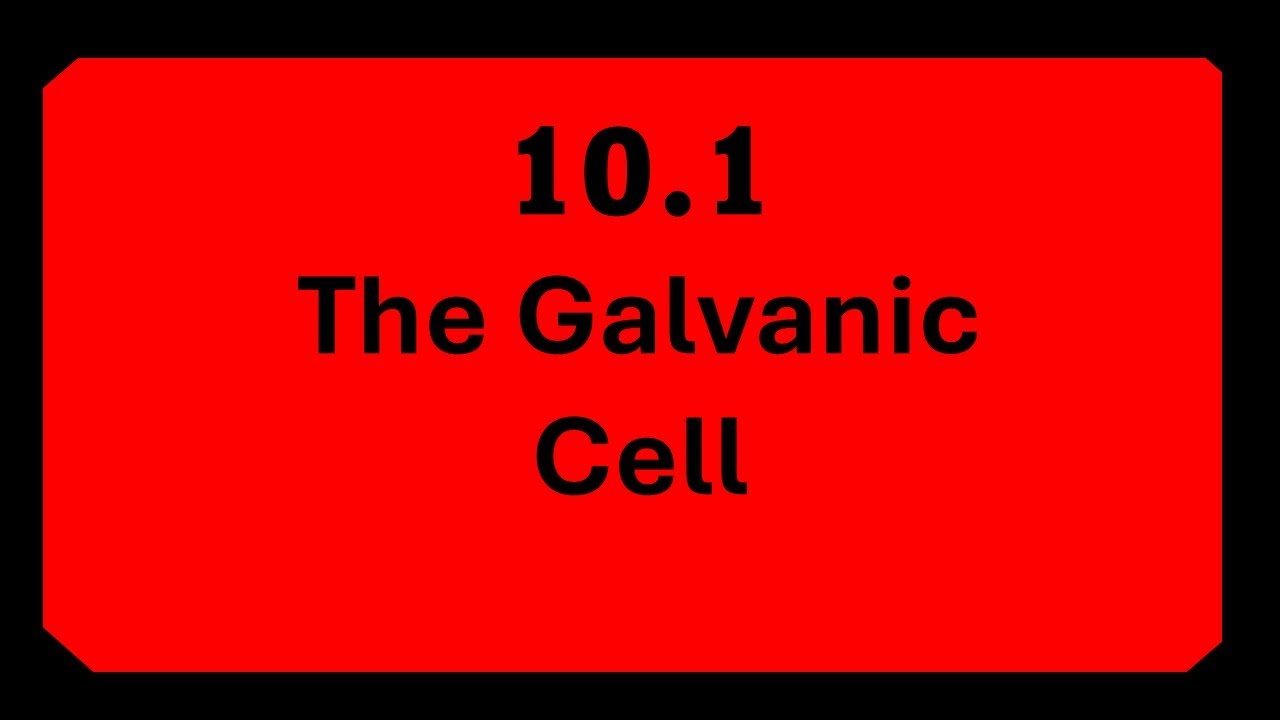 How a Battery Really Works : The Galvanic Cell (10.1)