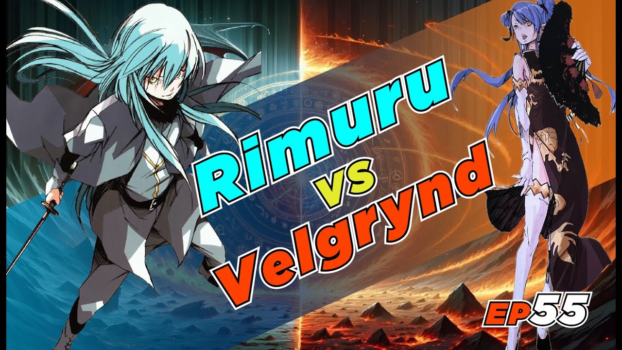 EP55 Rimuru VS Velgrynd
