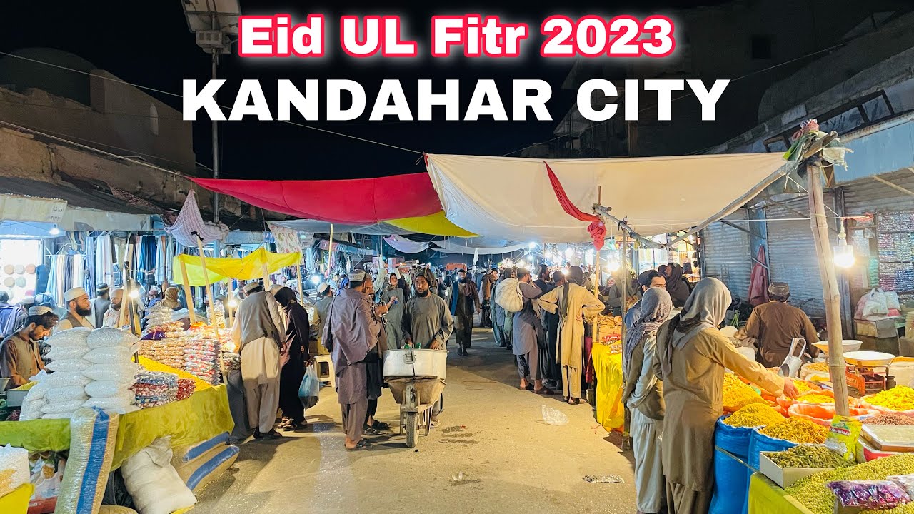 Eid UL Fitr 2023 Kandahar City | Busiest Night Bazaar Of Eid | Vlog