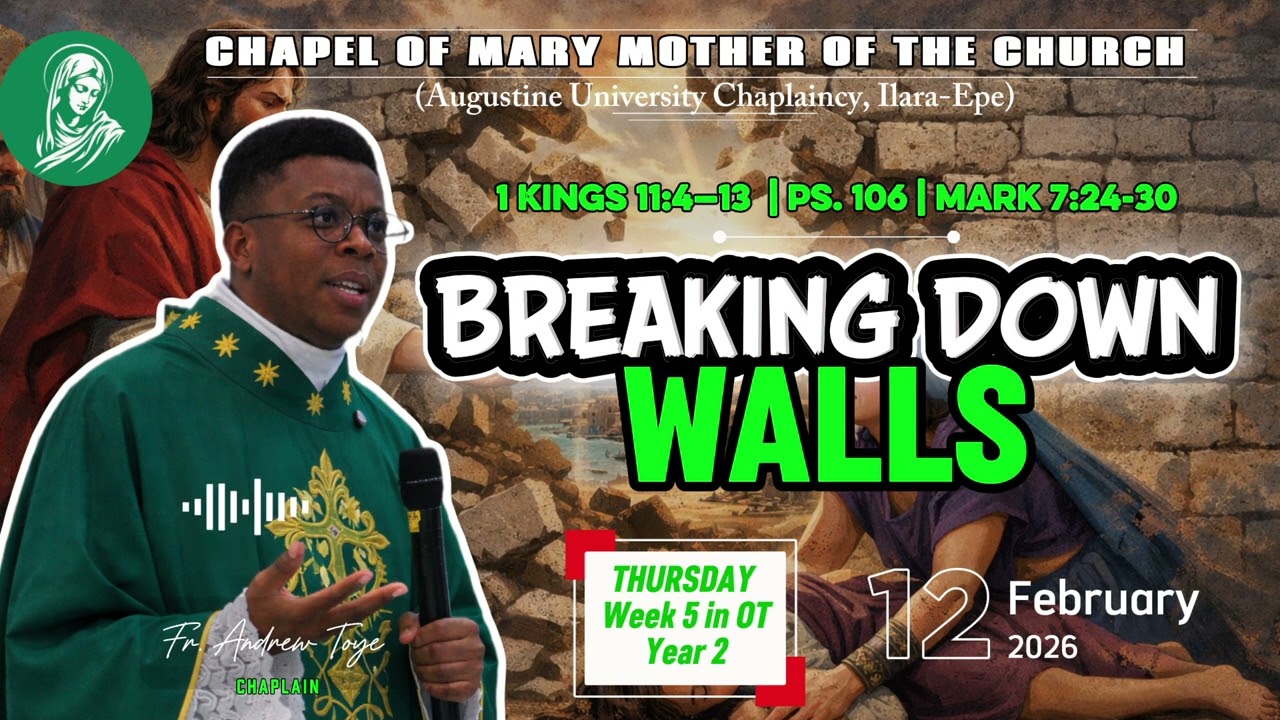 BREAKING DOWN WALLS | THURSDAY REFLECTION | WEEK 5 IN OT (2) | AUI CHAPLAINCY