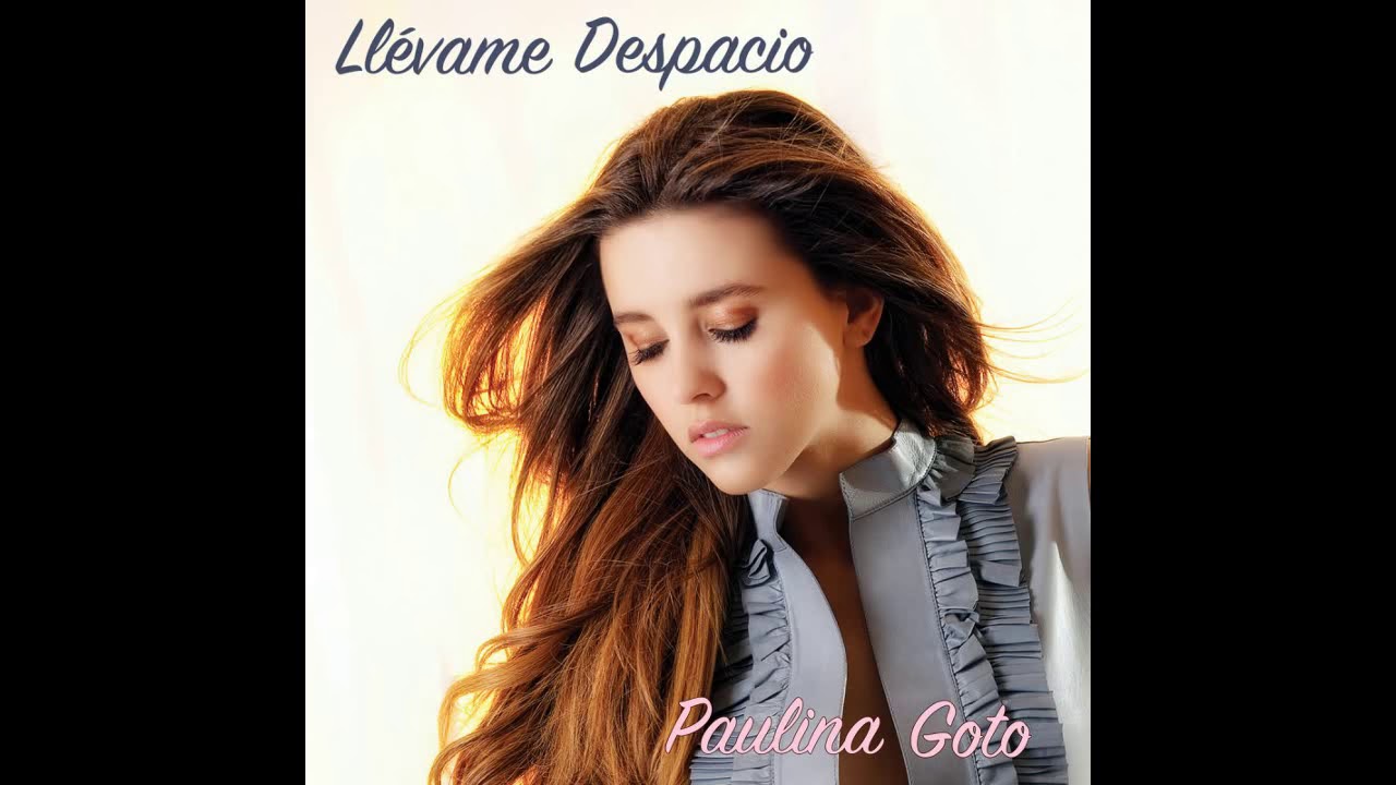 Ll&eacute;vame Despacio - Paulina Goto (Audio Oficial)
