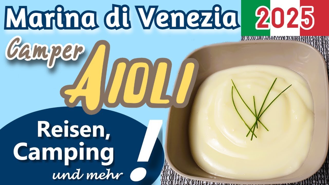 Selbstgemachte Camper AIOLI - einfach und lecker | Marina di Venezia | ReiseVLOG Italien
