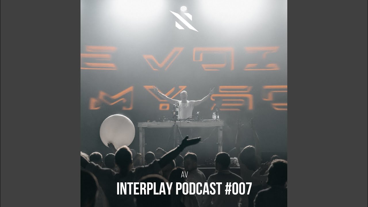 New Identity (Interplay Podcast 007) (AV Remix)