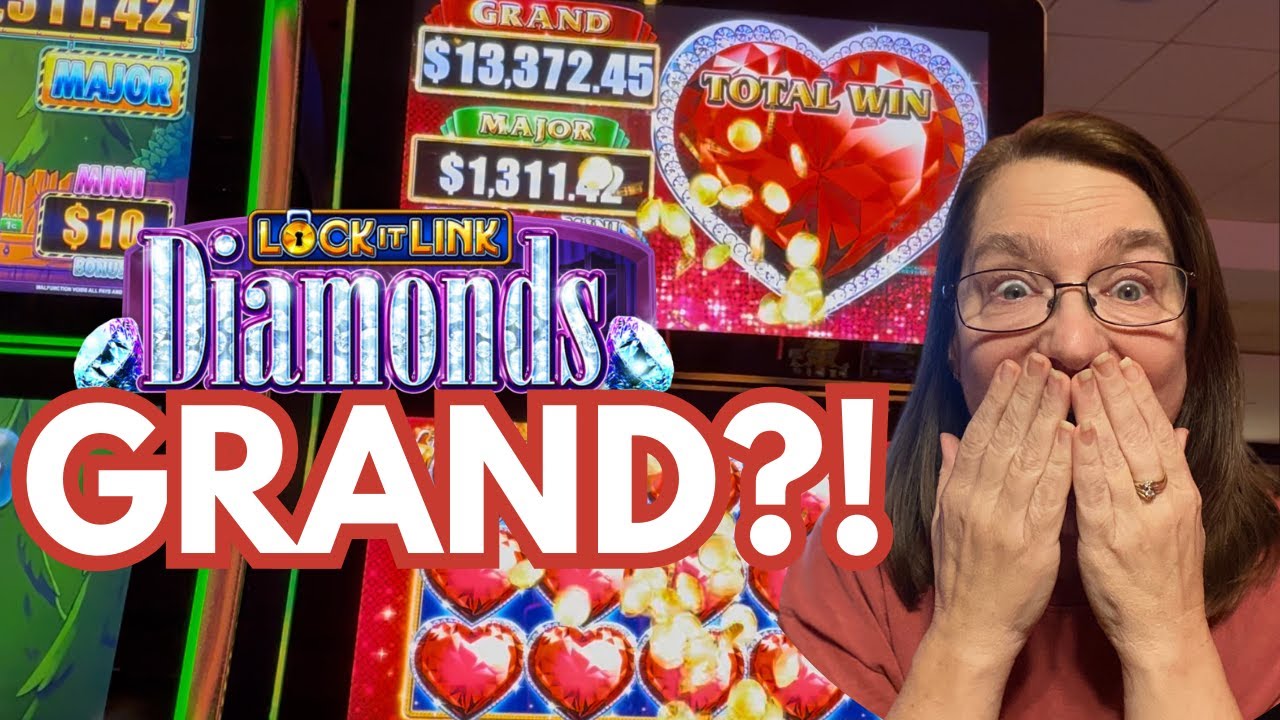 OMG! Grand Jackpot on Lock It Link Diamonds Slot Machine?