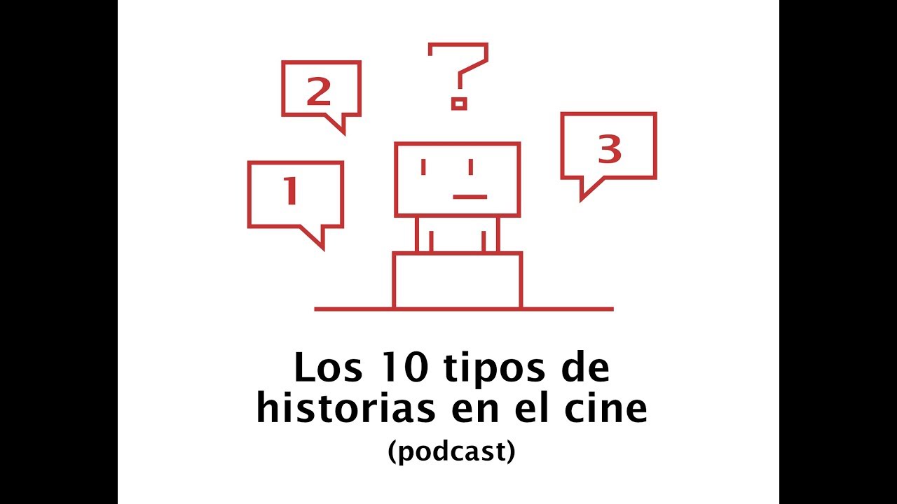 215. Los diez tipos de historias en el cine (podcast)