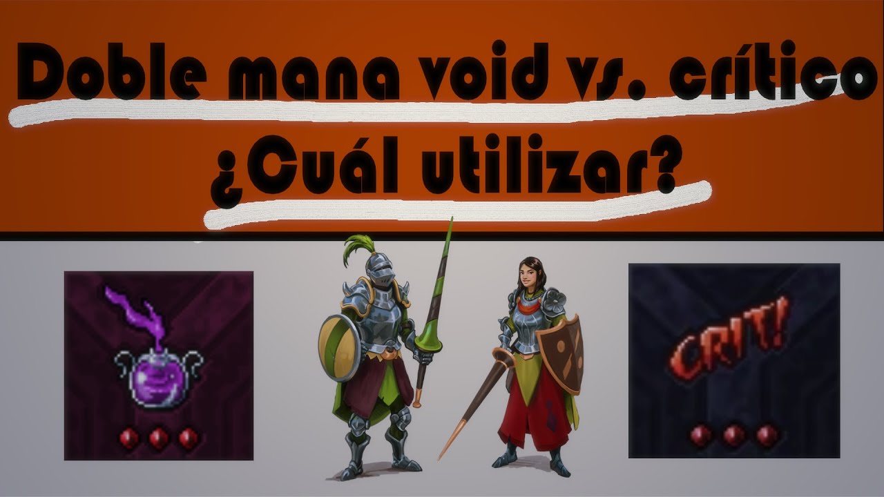 Doble Mana Void vs. Crítico, ¿cuál utilizar en qué situación? ¡VE este video antes de imbuirte! ⚔