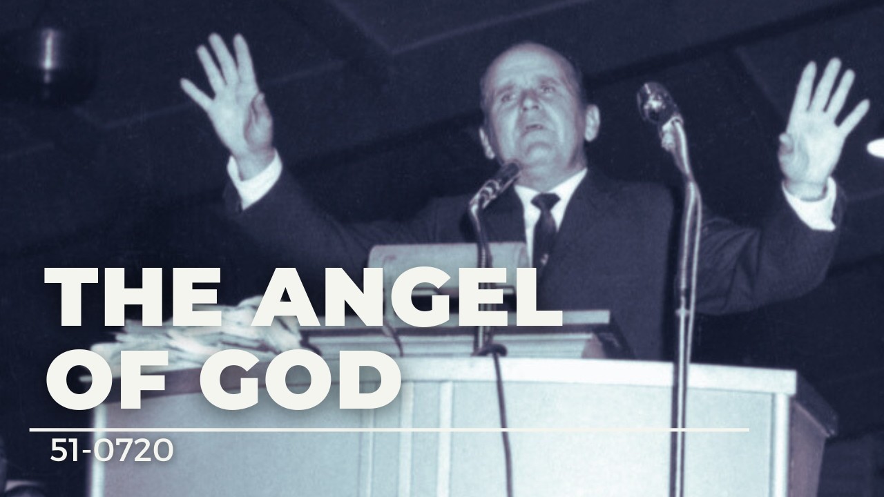 51-0720 The Angel Of God