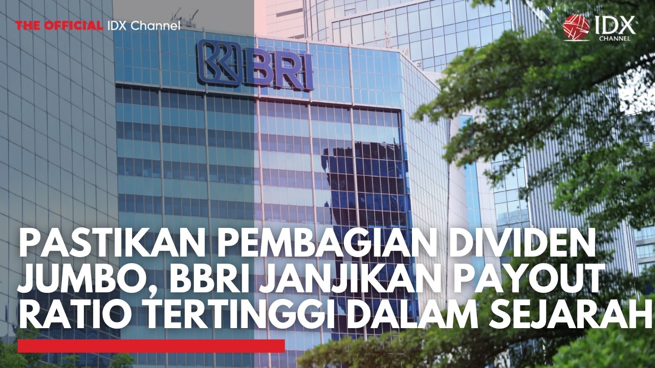 Pastikan Pembagian Dividen Jumbo, BBRI Janjikan Payout Ratio Tertinggi Dalam Sejarah | TOP 5
