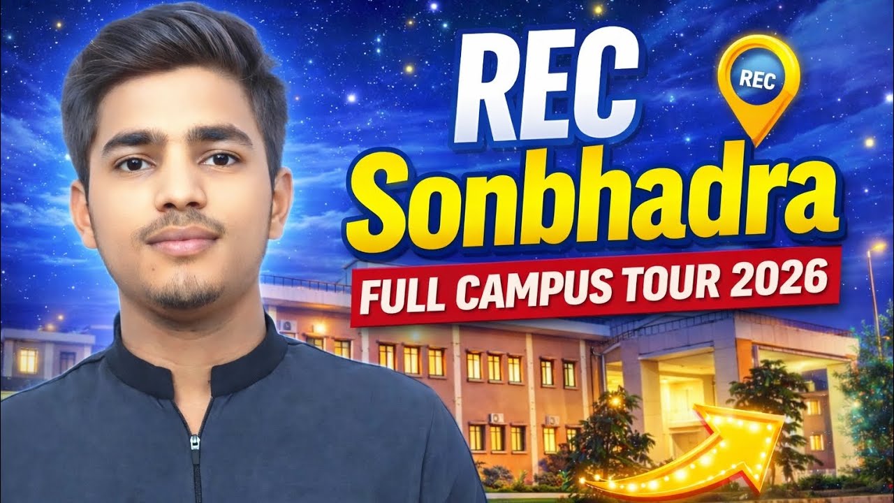 REC Sonbhadra Full Campus Tour 2026 | Hostel, Campus, Facilities & Reality #campustour #btech #tour 
