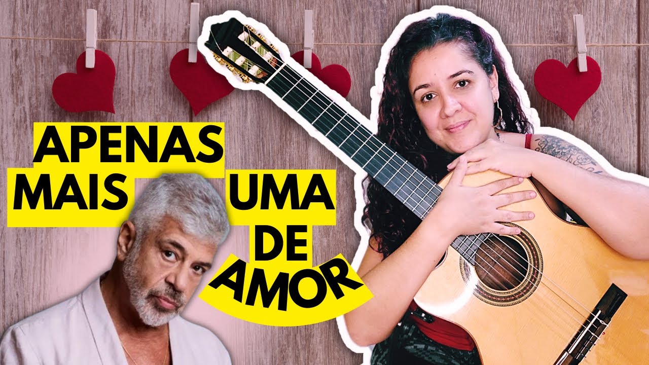 [SIMPLIFICADA] Como Tocar APENAS MAIS UMA DE AMOR no Violão - LULU SANTOS.
