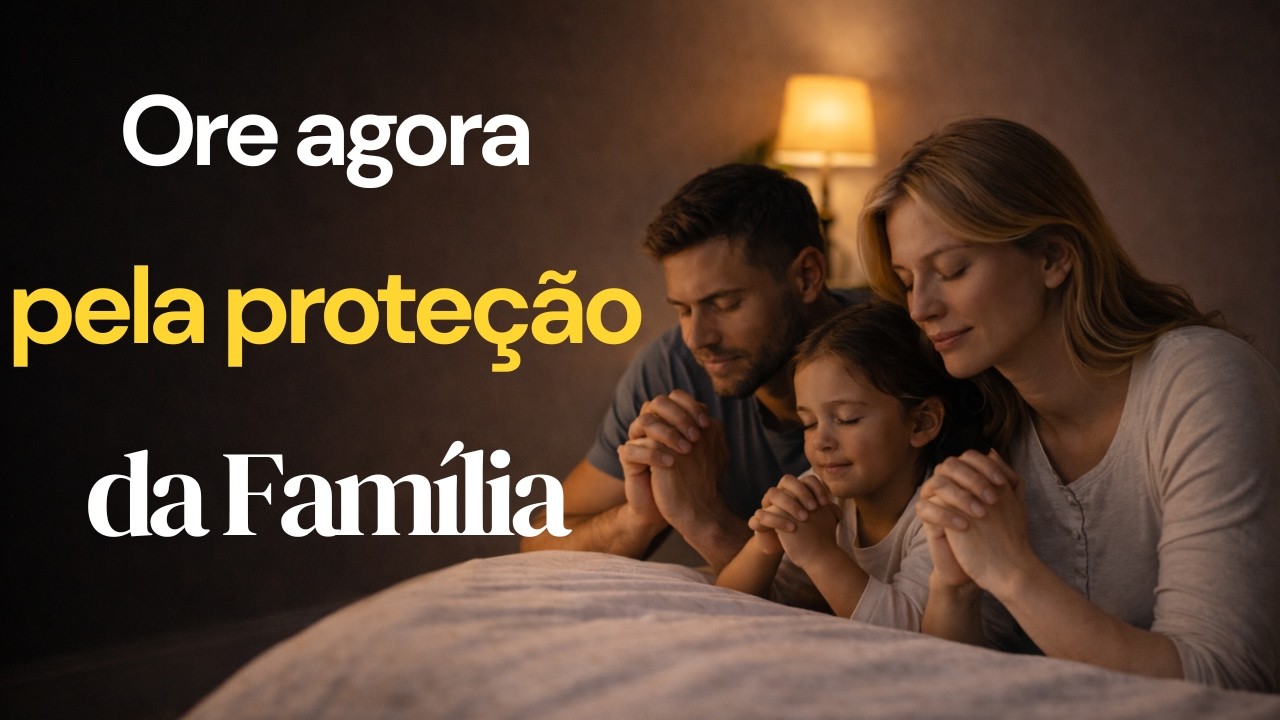👉 Ore Antes De Dormir Pela Família