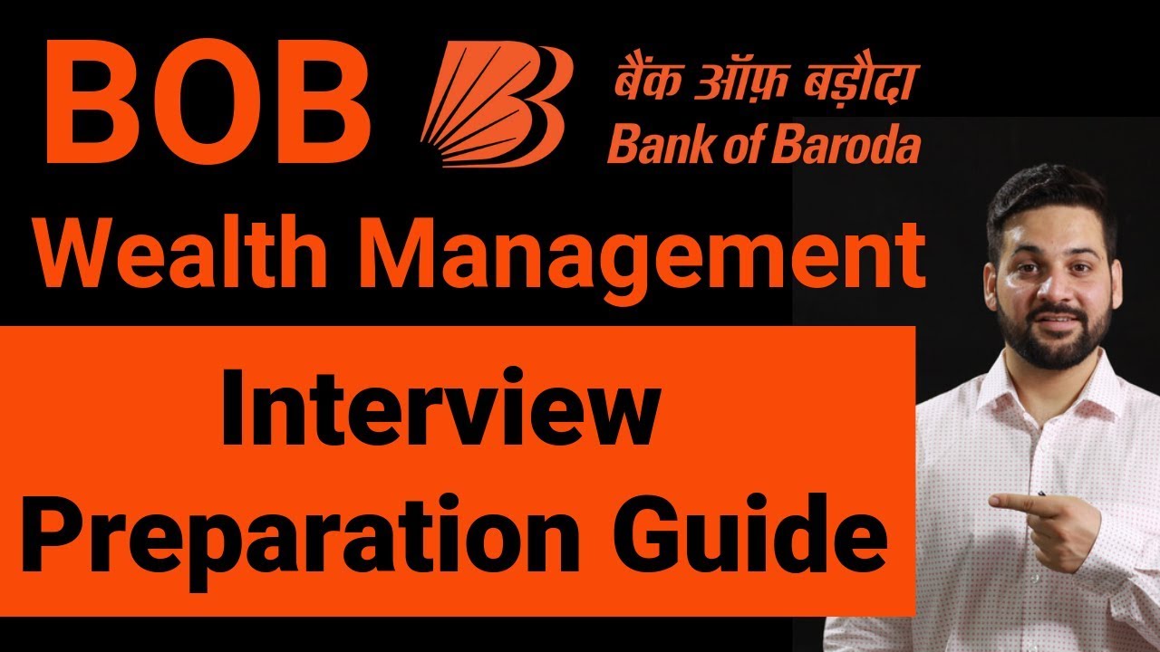 BOB Wealth Management: Interview Preparation Guide