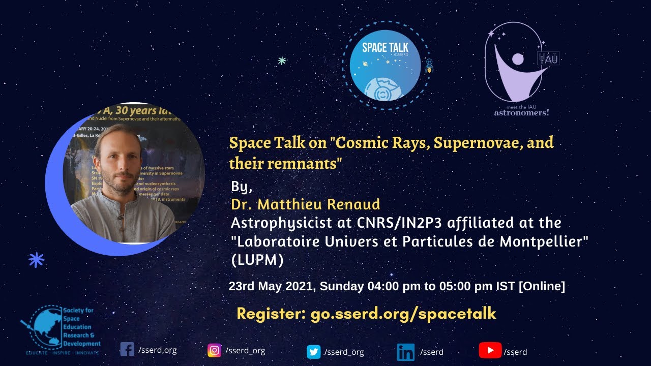 Cosmic Rays and Supernovae | SSERD Space Talk | Dr. Matthieu Renaud