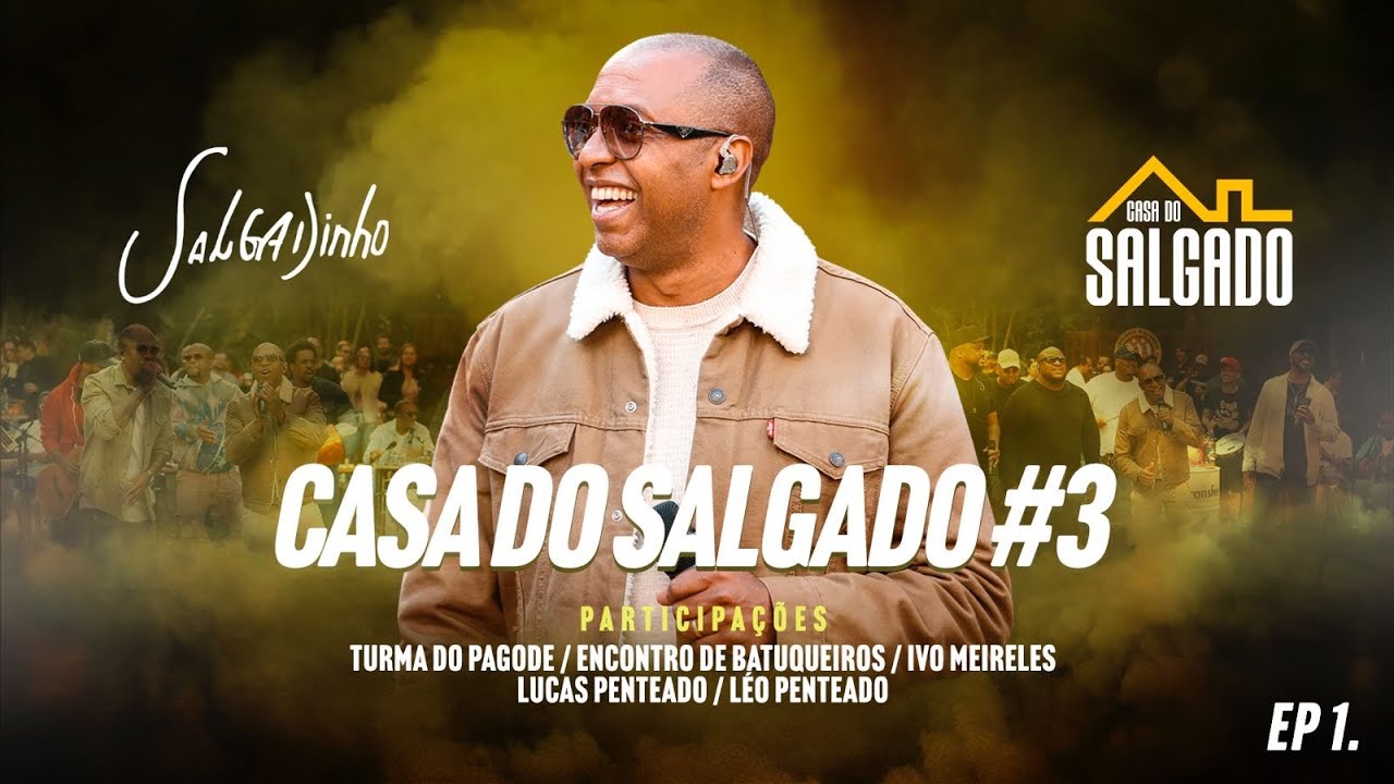 Casa do Salgado #3 - Volume 1 (Turma do Pagode / EDB / Ivo Meireles / Lucas Penteado / Leo Penteado