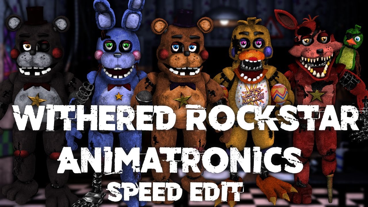 Speed Edit | FNaF | Withered Rockstar Animatronics