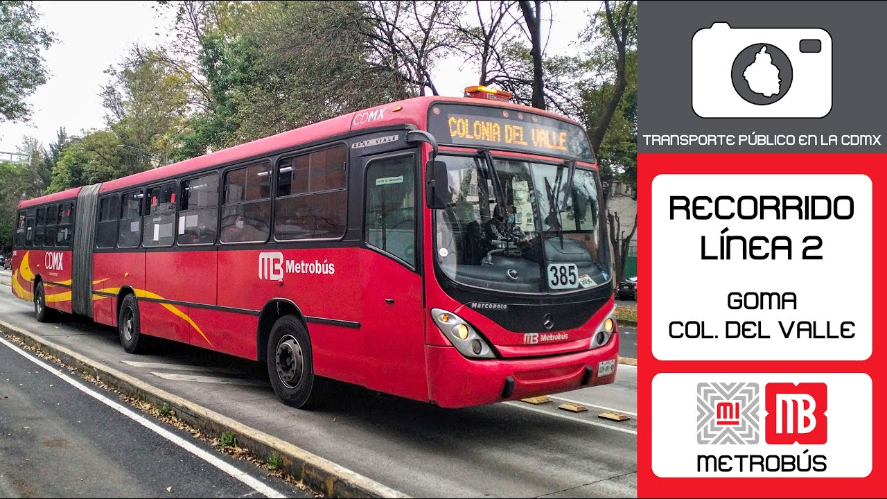 Metrobús | Línea 2 (Goma - Colonia del Valle)