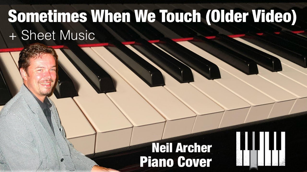 Sometimes When We Touch - Piano Cover + Sheet Music