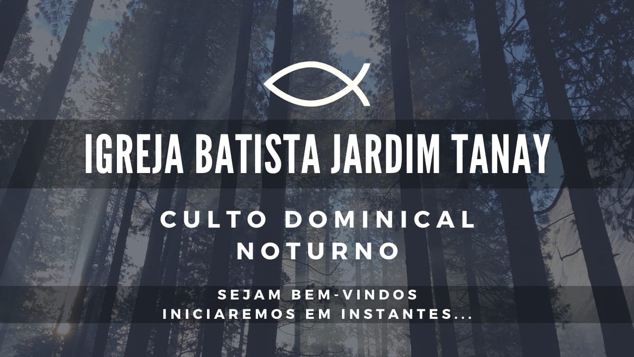 PRIMEIRA IGREJA BATISTA JD TANAY -  CULTO EVENGELISTICO - 11/01/2026