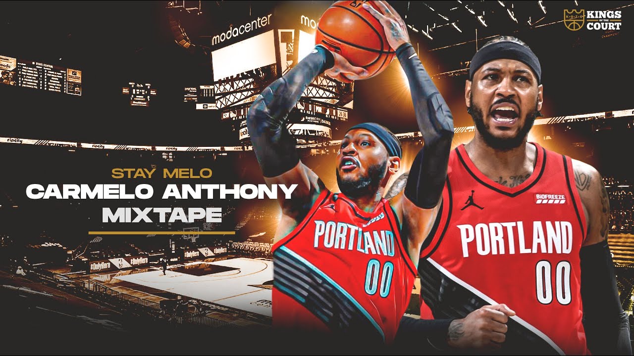 STAY MELO | Carmelo Anthony Mixtape