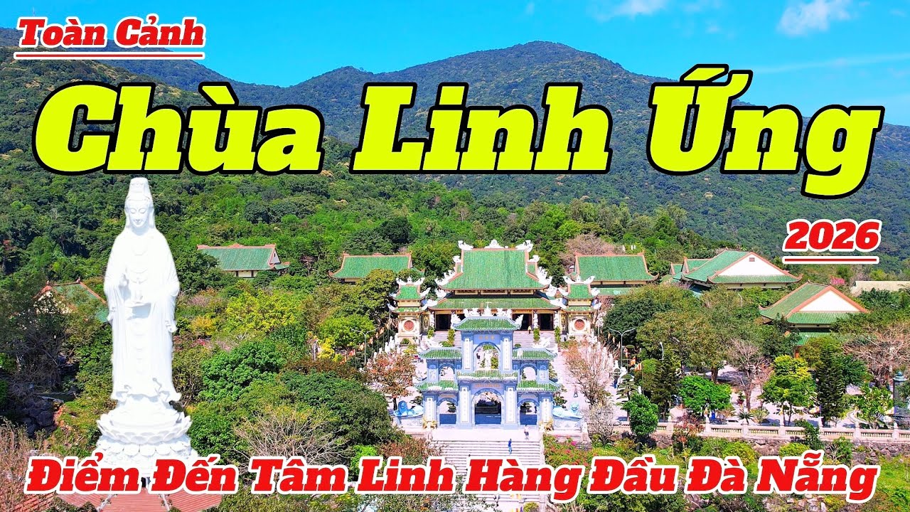 Toàn Cảnh CHÙA LINH ỨNG SƠN TRÀ 2026 | Điểm Đến Tâm Linh Hàng Đầu Tại Đà Nẵng | Hướng Dẫn Chi Tiết
