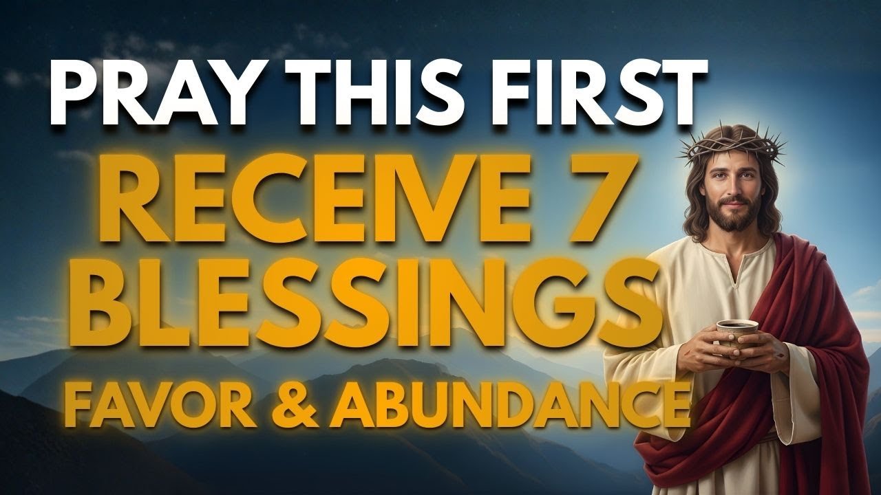 GOD Has 7 Blessings Waiting for You This Morning | Powerful Morning Prayer for FAVOR & ABUNDANCE