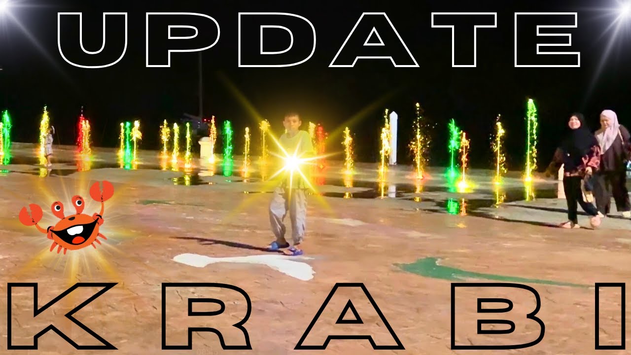 Krabi Town - New Tree lights - New Fountain - Mud Crab Market- Ao Nang Krabi Thailand