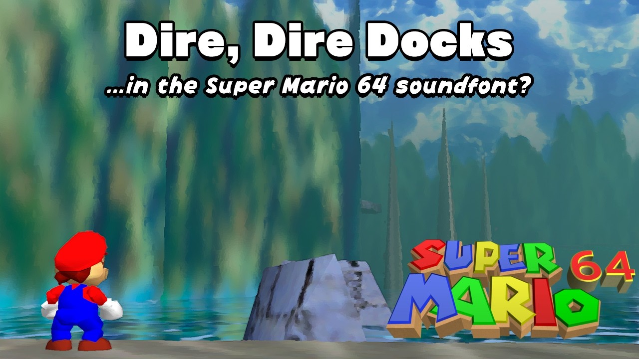 Dire, Dire Docks remix, but only using the Super Mario 64 soundfont