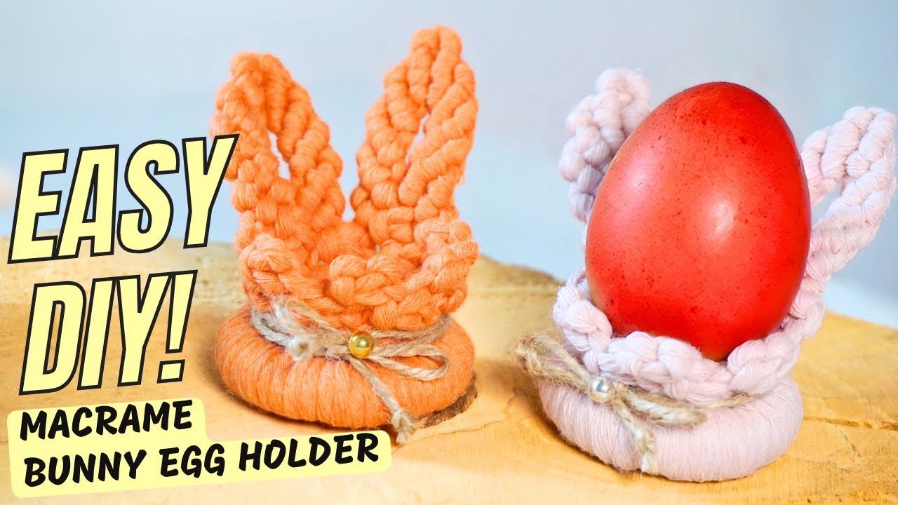 DIY Macrame Bunny Egg Holder 🐰✨ | Cute & Easy Easter Crafts!