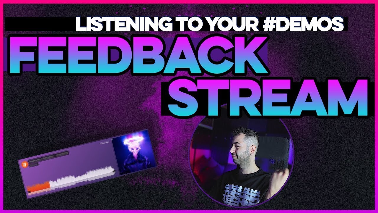 LIVE Feedback Stream #47 | Listening To Your #Demos from #Discord