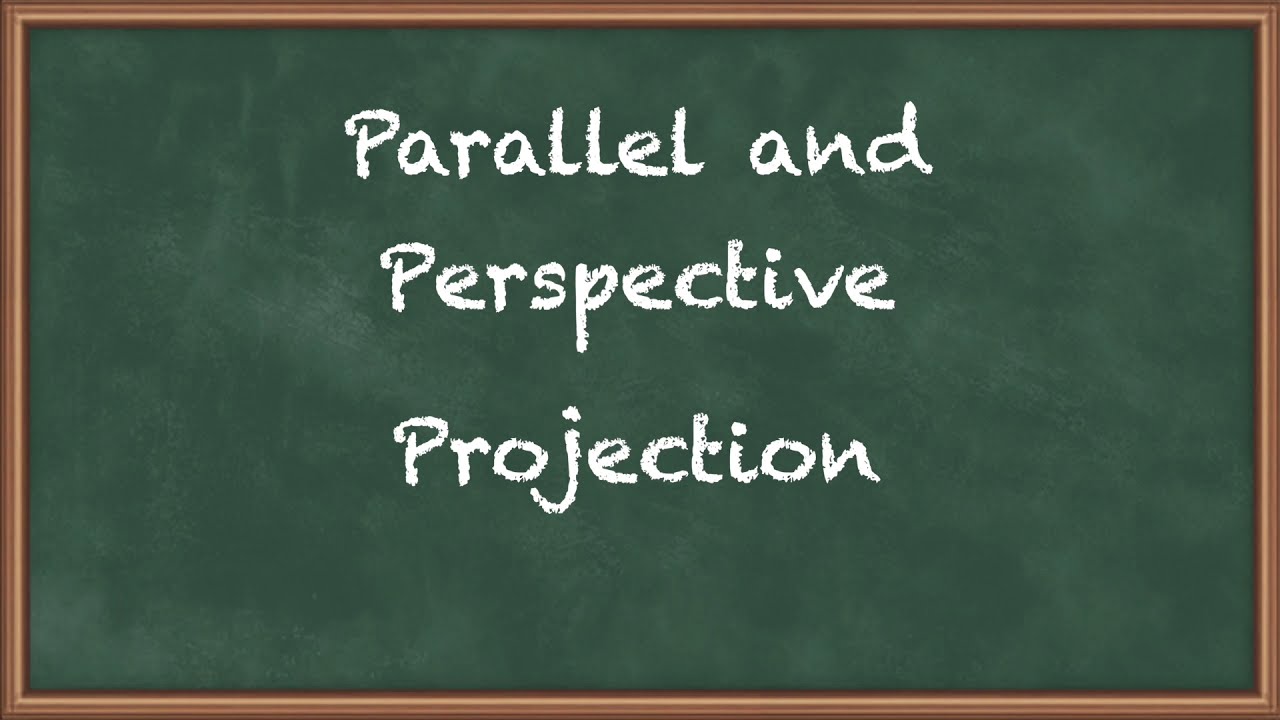 Parallel and Perspective Projection - Computer Graphics
