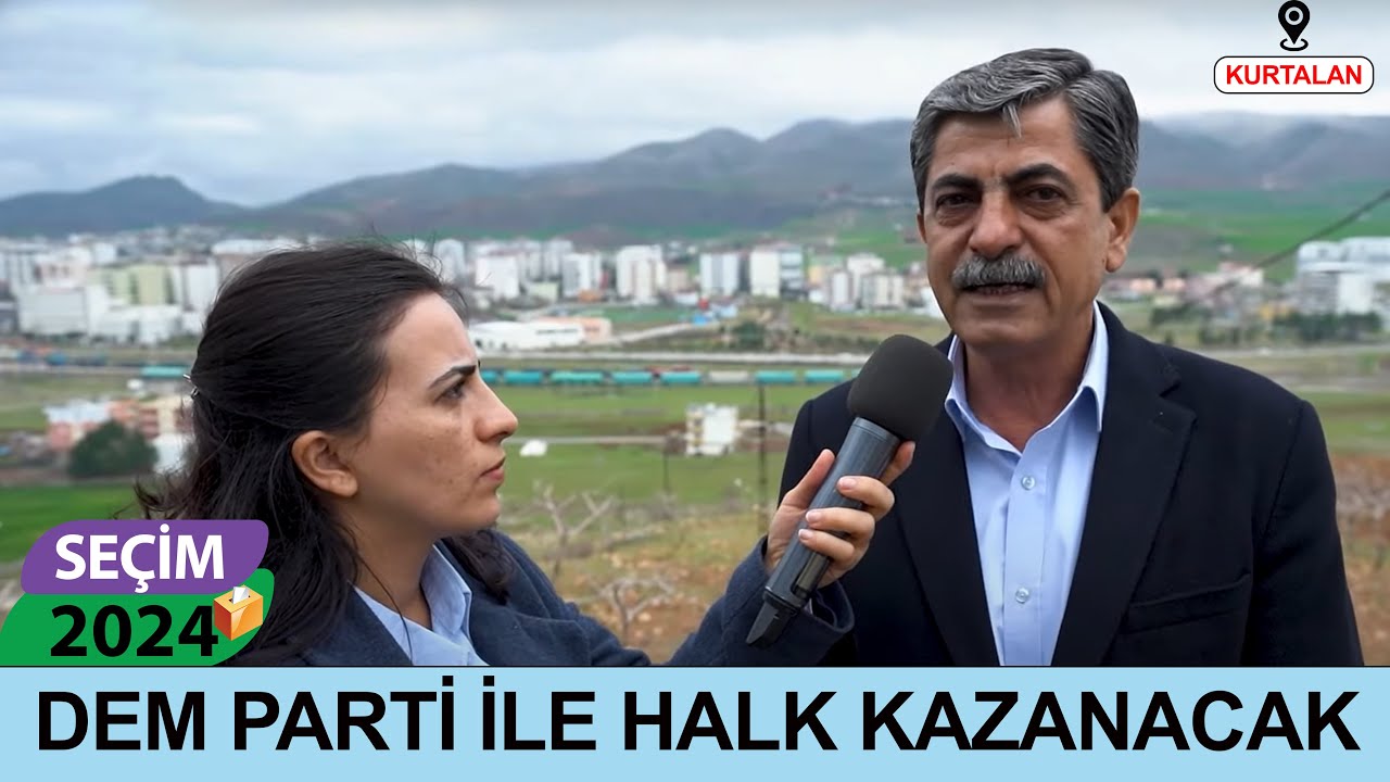 DEM PARTİ İLE HALK KAZANACAK - KURTALAN