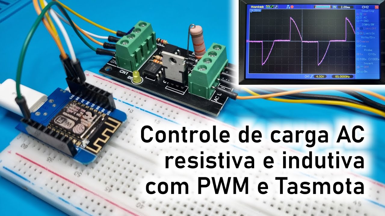 Video 33 - TASMOTA - Controle de carga AC resistiva e indutiva com PWM