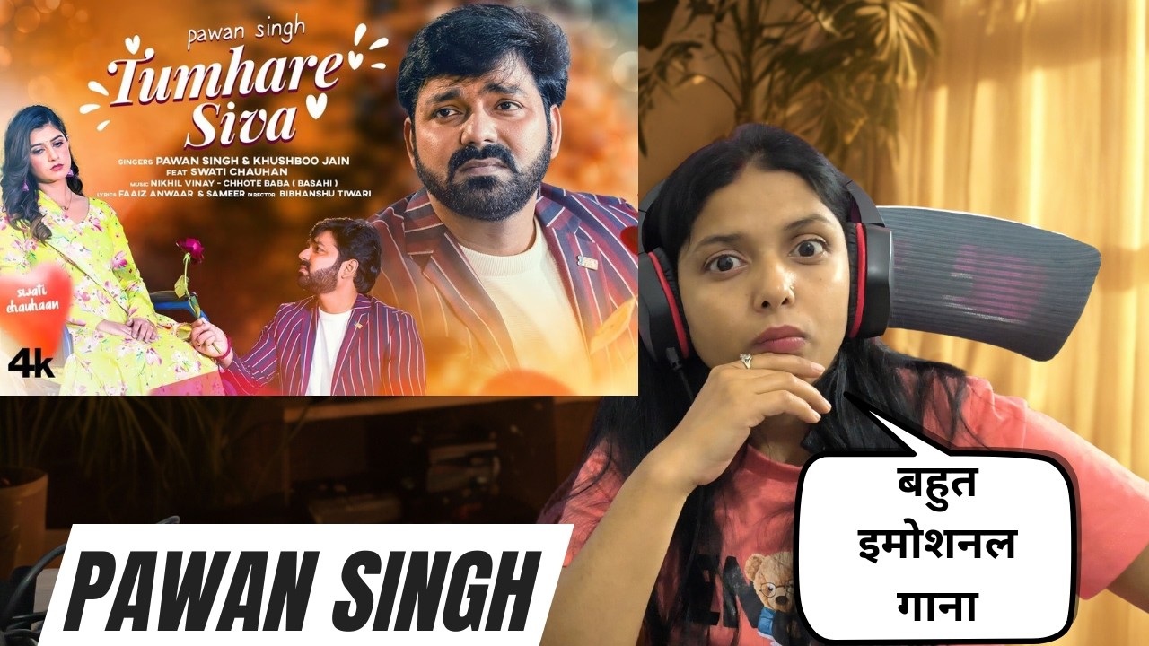 Pawan Singh -  तुम्हारे सिवा Tumhare Siva Reaction | क्या आवाज़ है! 🔥 | Khushboo J | Swati C