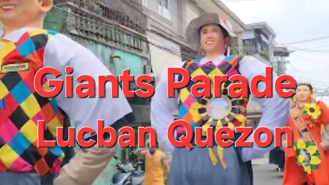 Lucban Town Fiesta 2024 | Higanteng Putol Nang ha-habol , Hekhek  bong Napatibong