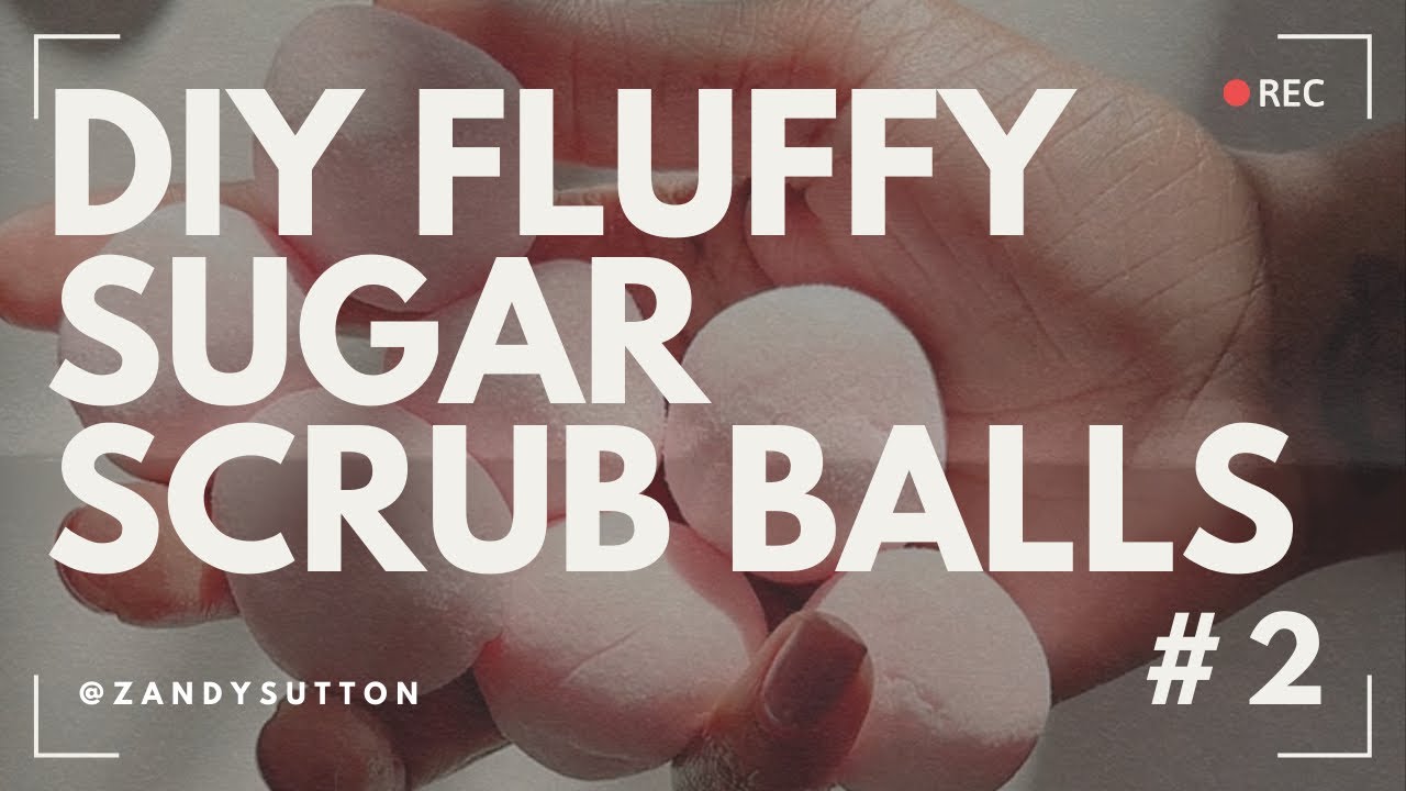Fluffy Sugar Scrub Balls Recipe