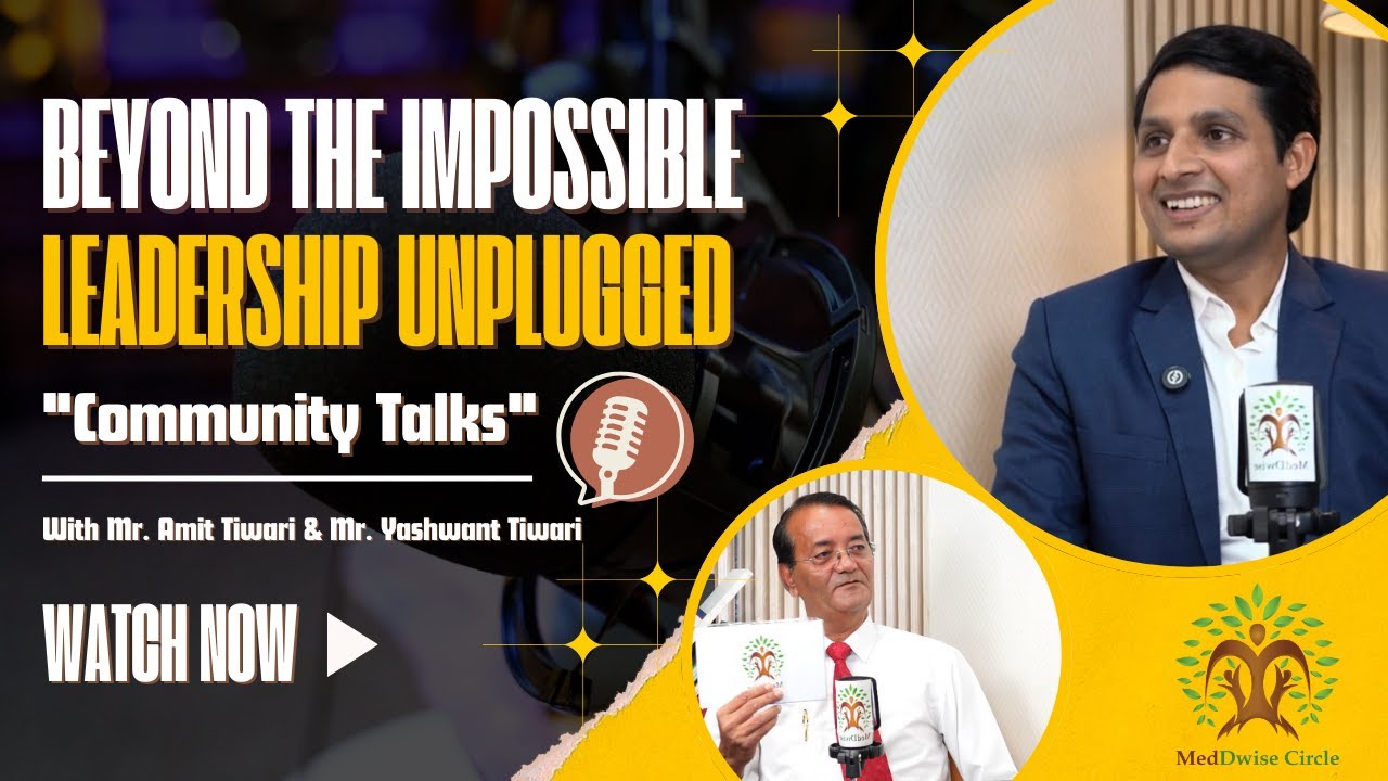 Community Talks | Beyond the Impossible Leadership Unplugged | Mr. Amit Tiwari