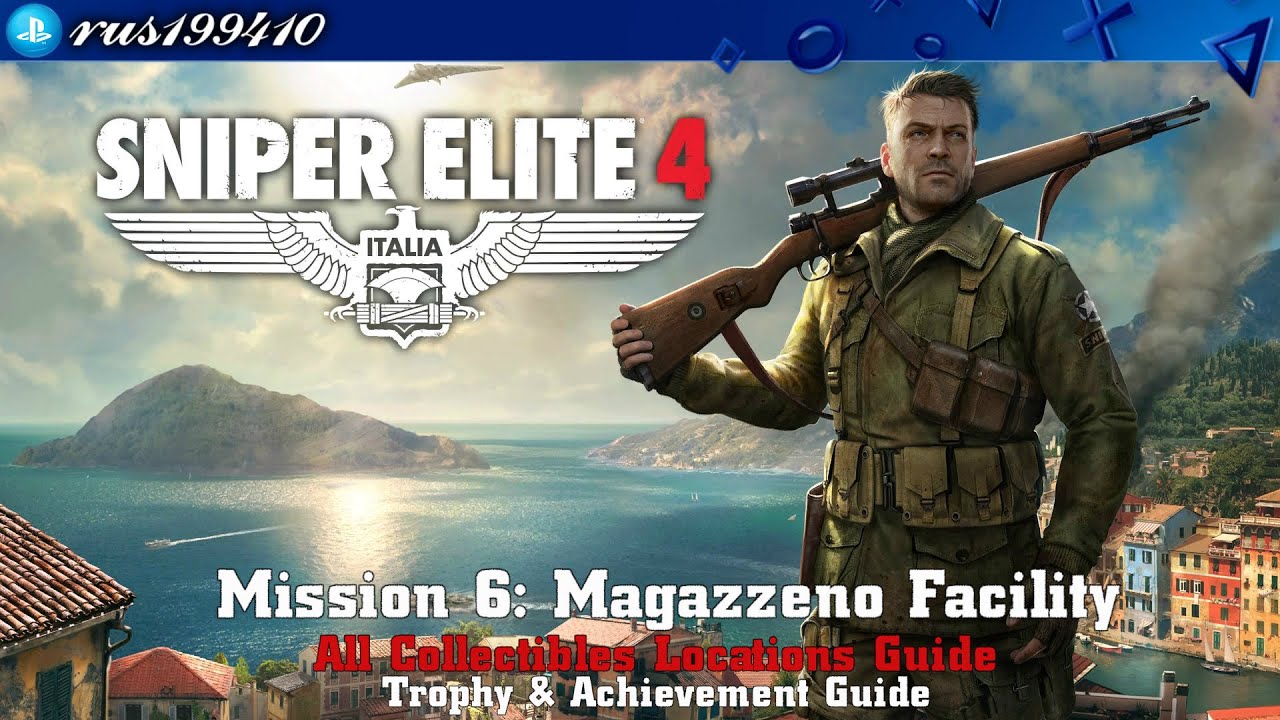 Sniper Elite 4 - Mission 6: Magazzeno Facility (All Collectibles Locations Guide) rus199410