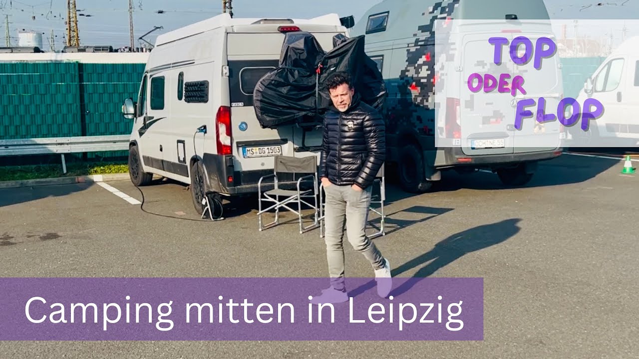 ￼Wohnmobil Stellplatz direkt in Leipziger Innenstadt am Hauptbahnhof ￼+Camper Van Tour Knaus Boxlife
