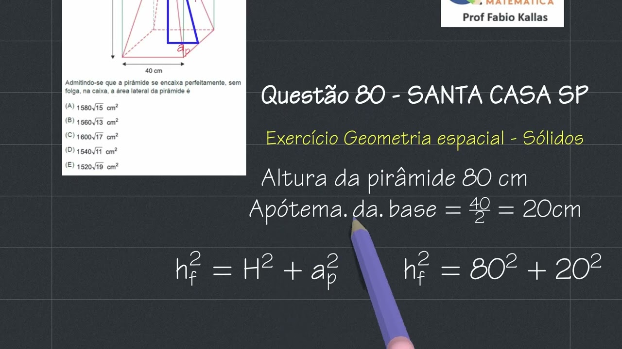 Questão 80 SANTA CASA 2025 Matemática – Pirâmide Regular e Área Lateral