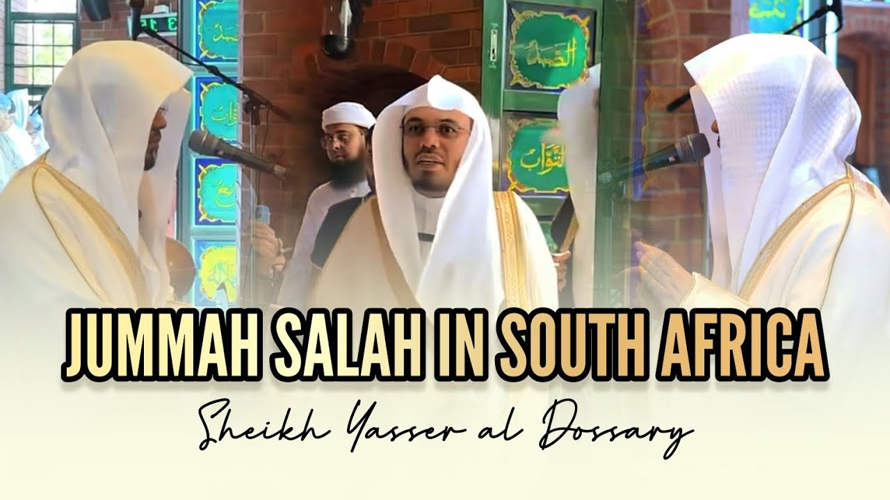 Sheikh Yasser al Dossary in South Africa 🇿🇦 | Jummah Salah #ياسر_الدوسري
